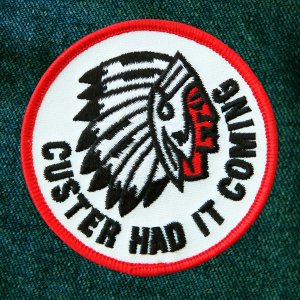 画像: ワッペン インディアン CUSTER HAD IT COMING/Patch